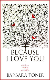 Because I Love You.  Non-fiction by  Barbara Toner